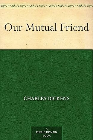 Our Mutual Friend